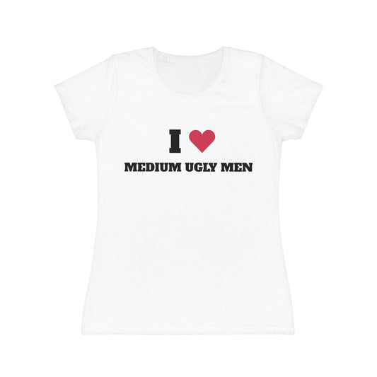 'I LOVE MEDIUM UGLY MEN' Iconic T-Shirt